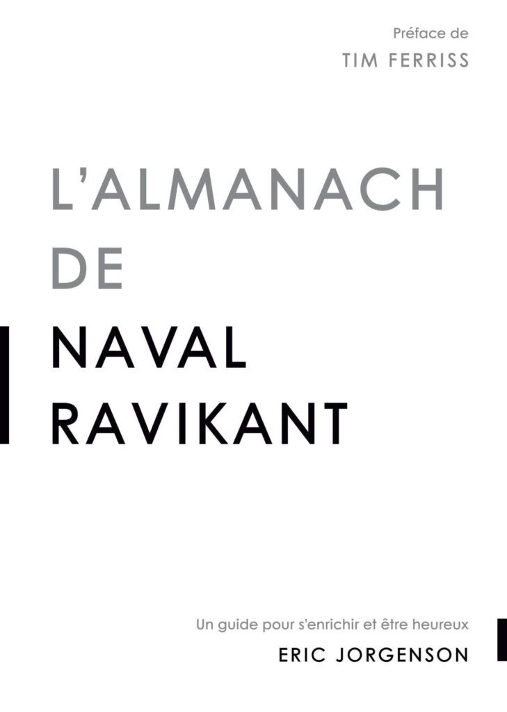 Résumé du livre L’almanach de Naval Ravikant